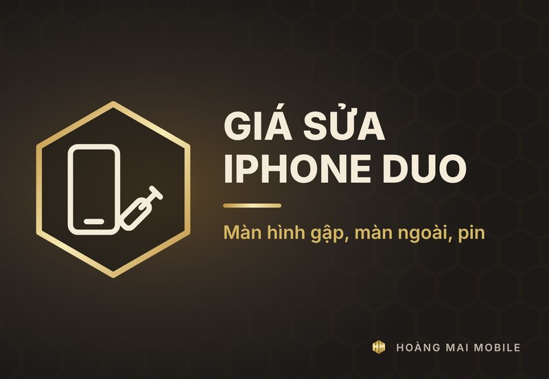 Giá sửa iPhone Duo: thay màn hình gập, màn ngoài và pin
