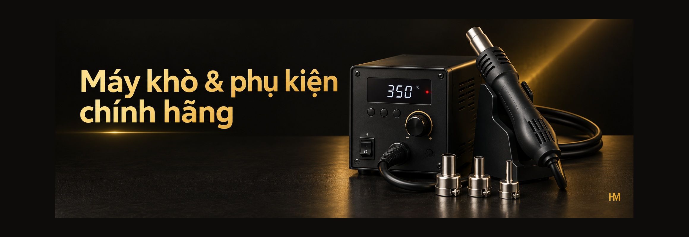 Máy khò & phụ kiện chính hãng
